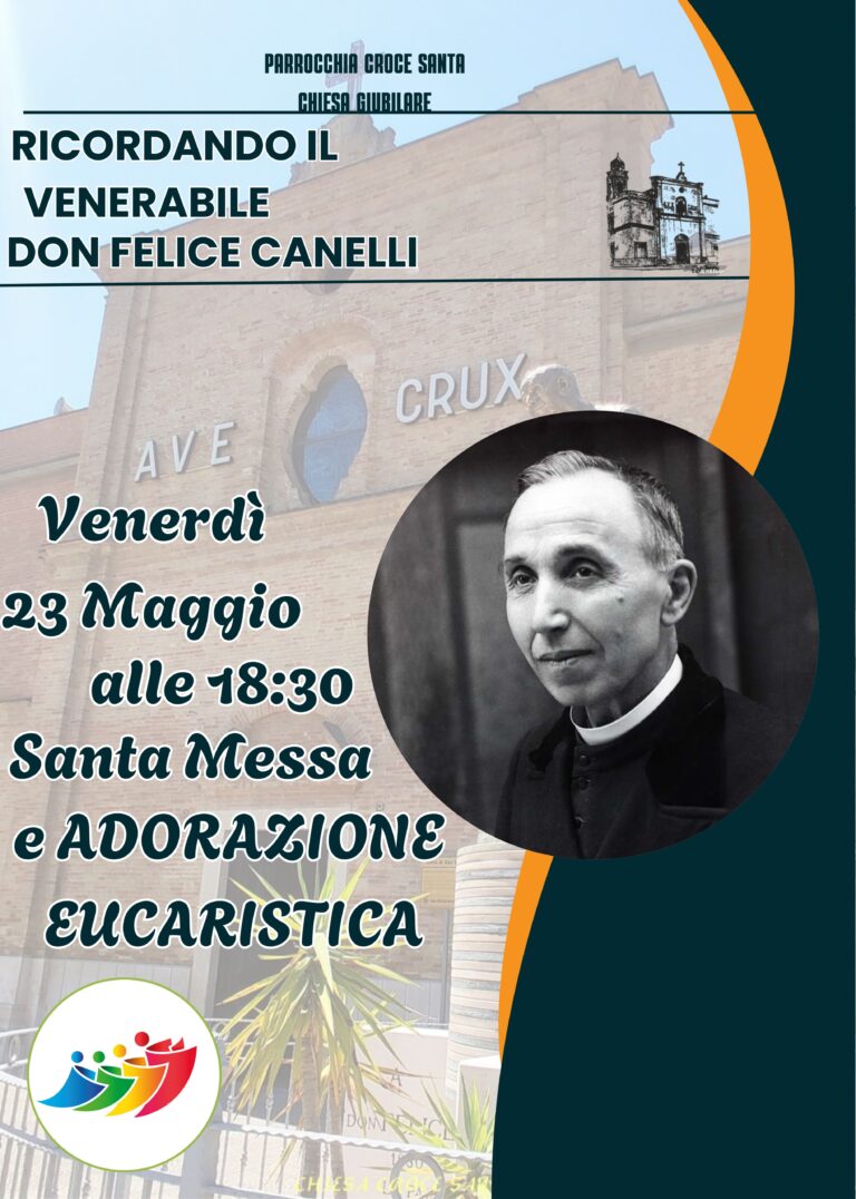 Venerdì 23 maggio S. Messa e Adorazione Eucaristica ricordando il Venerabile don Felice Canelli