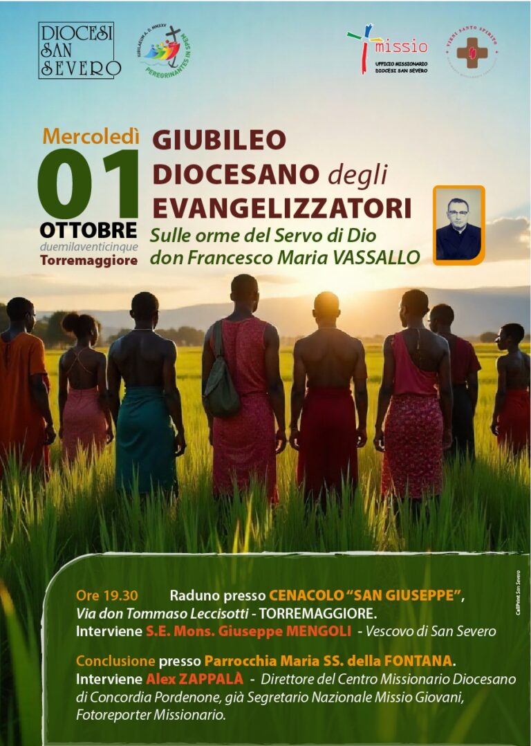 Ufficio missionario e la Cooperazione tra le Chiese. Giubileo diocesano degli evangelizzatori. Sulle orme del Servo di Dio don Francesco Maria Vassallo. 01 ottobre
