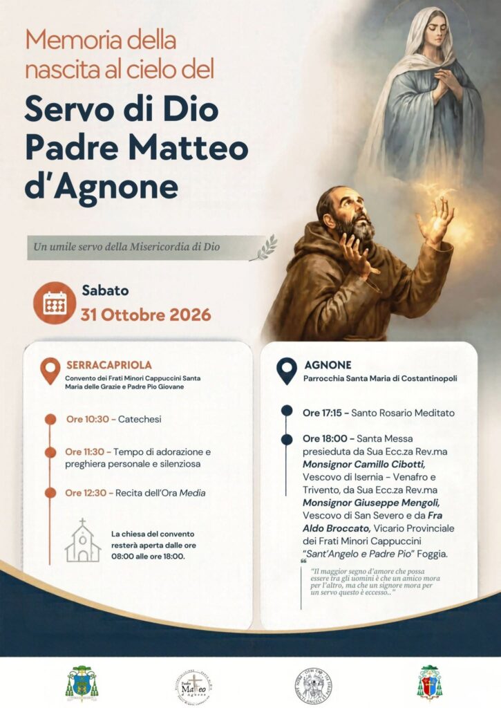 Memoria della nascita al cielo del Servo di Dio Padre Matteo d’Agnone. Sabato 31 Ottobre 2026